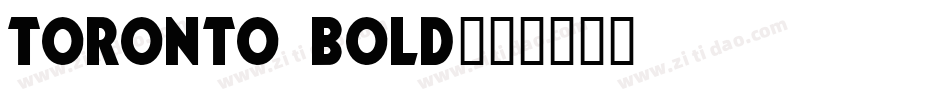 Toronto Bold字体转换
